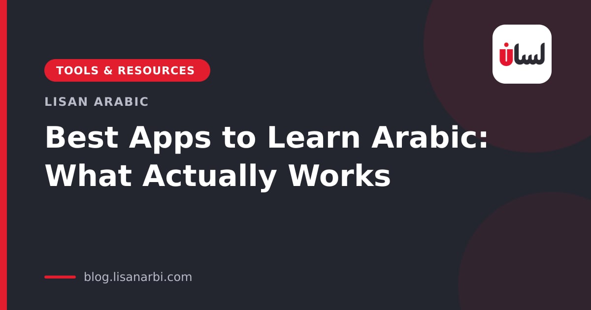 Best Apps to Learn Arabic: What Actually Works