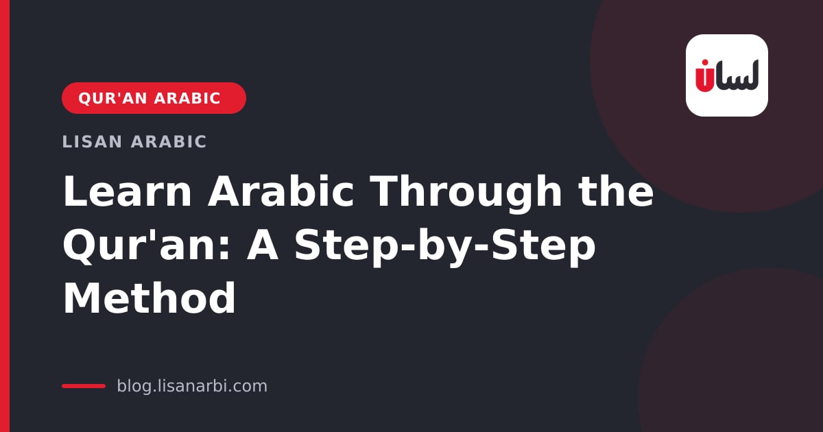 Learn Arabic Through the Qur'an: A Step-by-Step Method